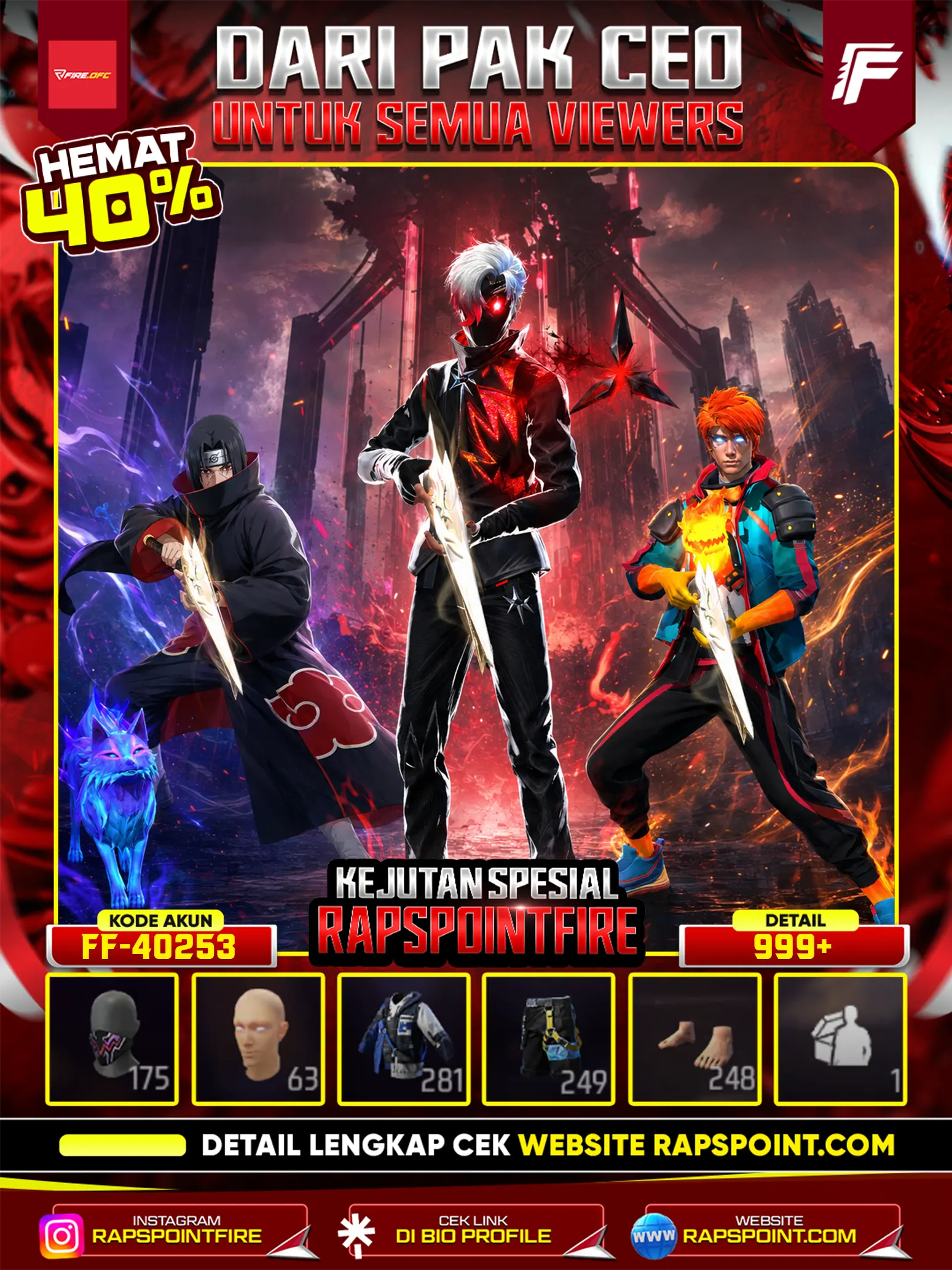 AKUN MEWAH V 281, PRIME 6, SG 2 3 RASA, EVO 9 MAX 2, ANGEL MERAHH, BANDIT HITAM , BANDIT EMAS, CELANA CEPCIL, MIDNIGHT VANGUARD, SWEET DREAM, ITACHI, SASUKE